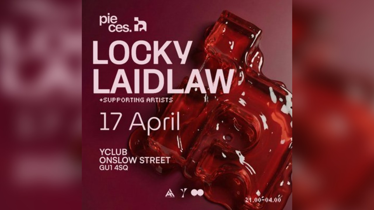 Pieces presents: Locky + Laidlaw