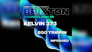 Brixton Soundclash 26 W/ Kelvin 373, Dreps, Ego Trippin & More..