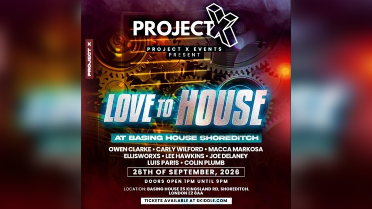Project X Events Presents - Love To House