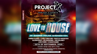 Project X Events Presents - Love To House