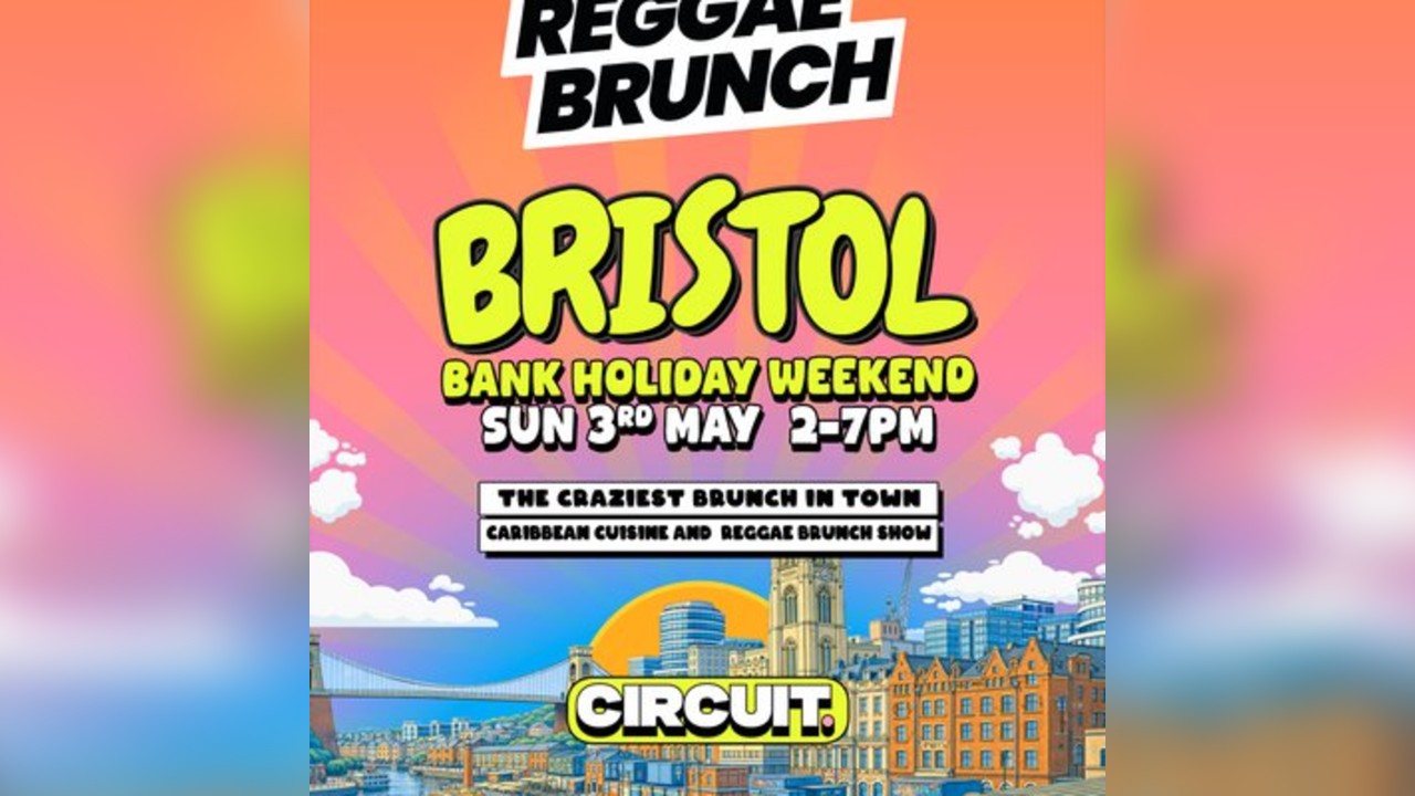 The Reggae Brunch - BRISTOL - Sun 3rd May