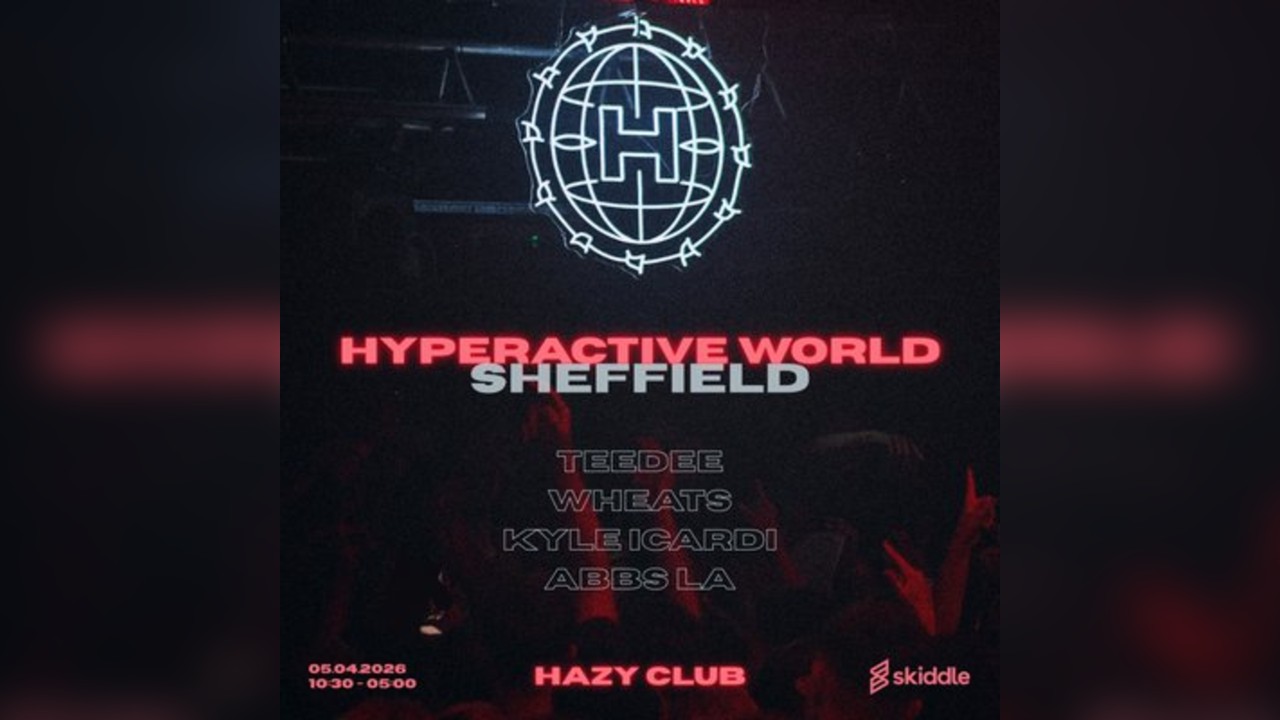Hyperactive World: Sheffield | Night