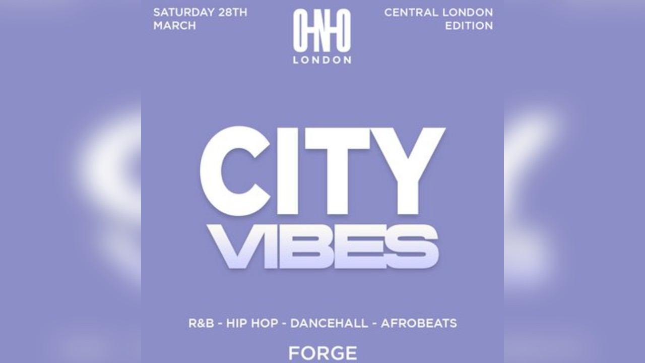 City Vibes - Central London Edition (Free B4 11PM With A Ticket)