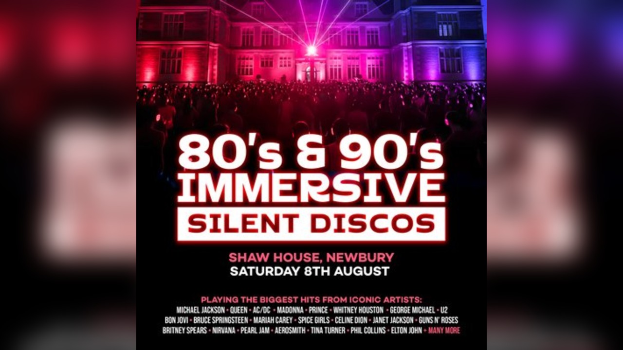 80s & 90s Silent Disco @ Shaw House, Newbury