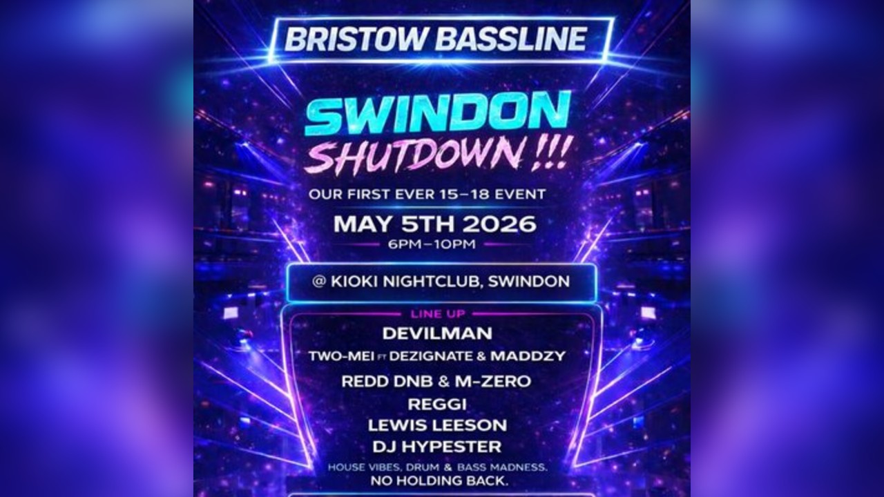 Bristow Bassline - Swindon Shutdown|U18 Rave