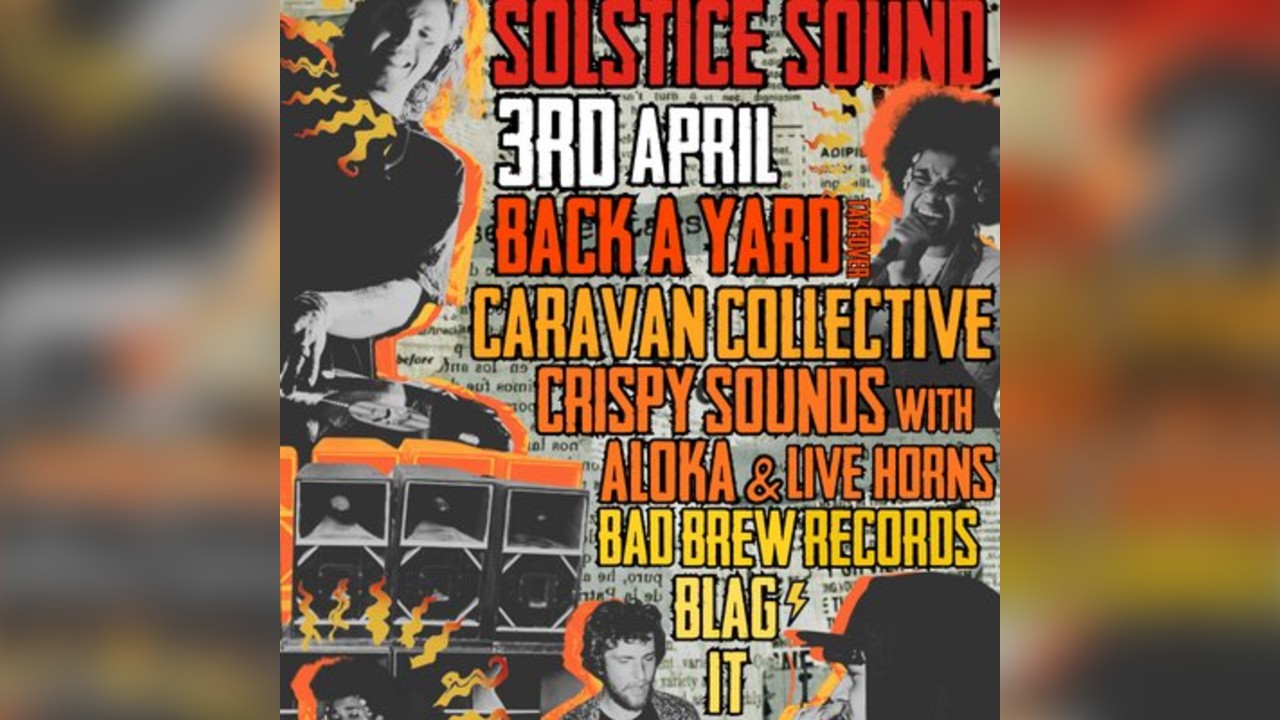 Solstice Sound Presents: Back a Yard, Caravan Collective, Aloka