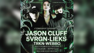 Cyberspot Presents: JASON CLUFF, 5VRGN, LIEKS + MORE