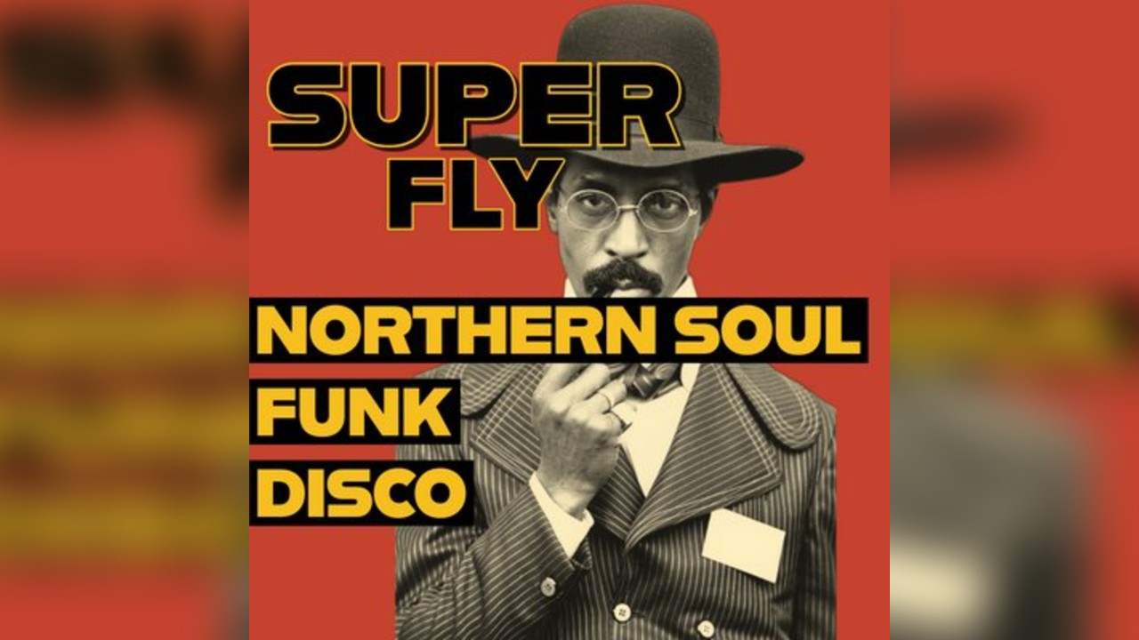 SUPER FLY - Manchester Vinyl Soul Night
