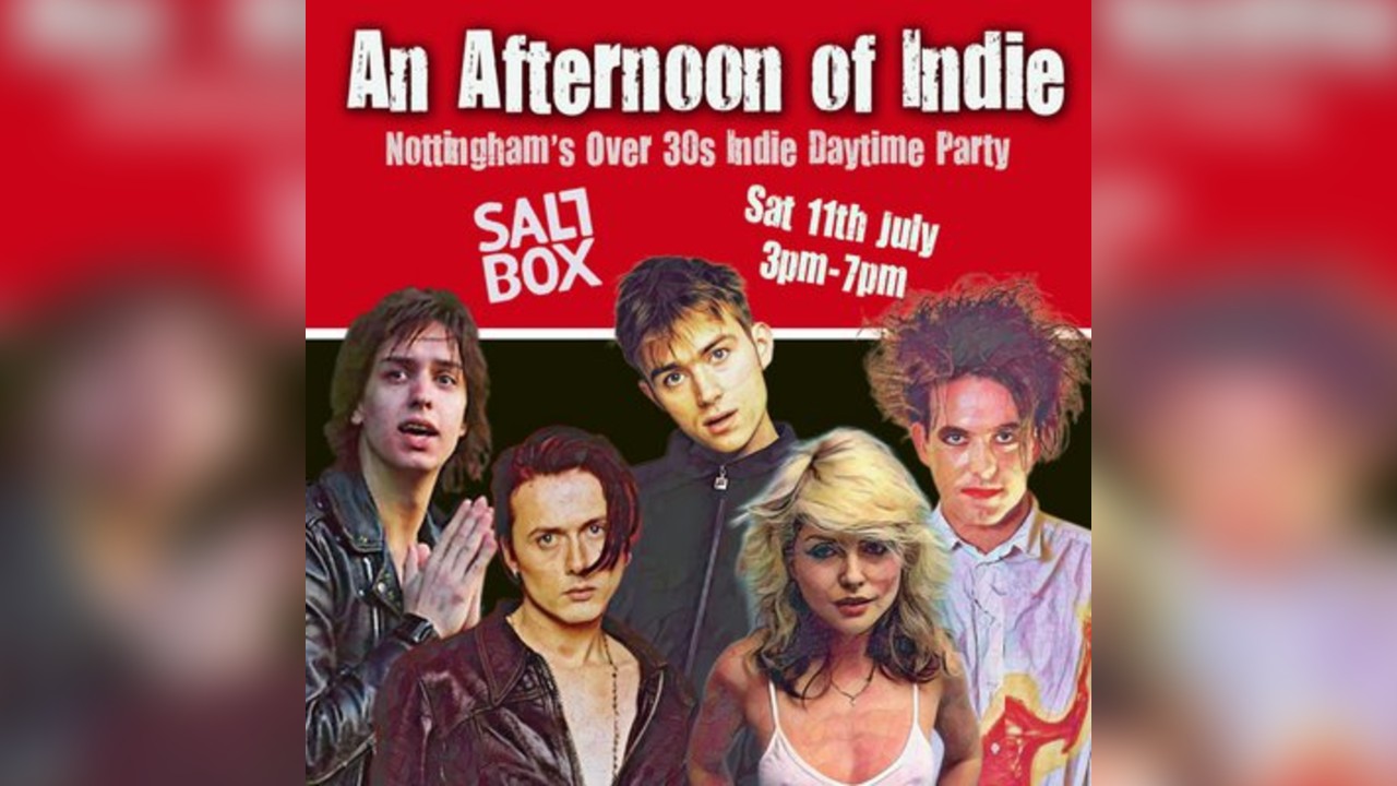 An Afternoon of Indie: NOTTINGHAM (over 30s), 3pm-7pm