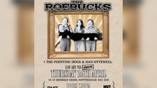 The Roebucks, The Pointing Dogs + Dan Ottewell