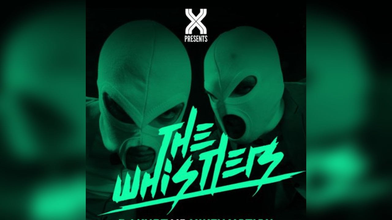 Xtraction Presents : THE WHISTLERS
