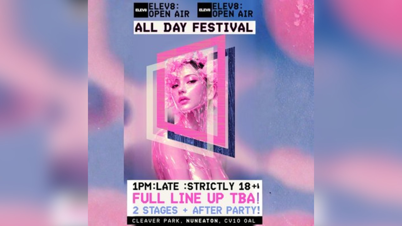 ELEV8 : OPEN AIR All Day Festival