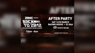 Zinc presents Back To 2012 Deep House Classics After Party