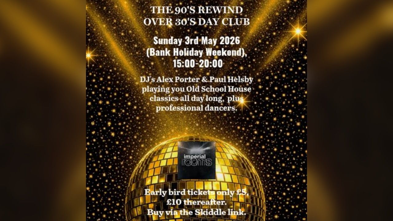 The 90's Rewind Over 30's Day Club