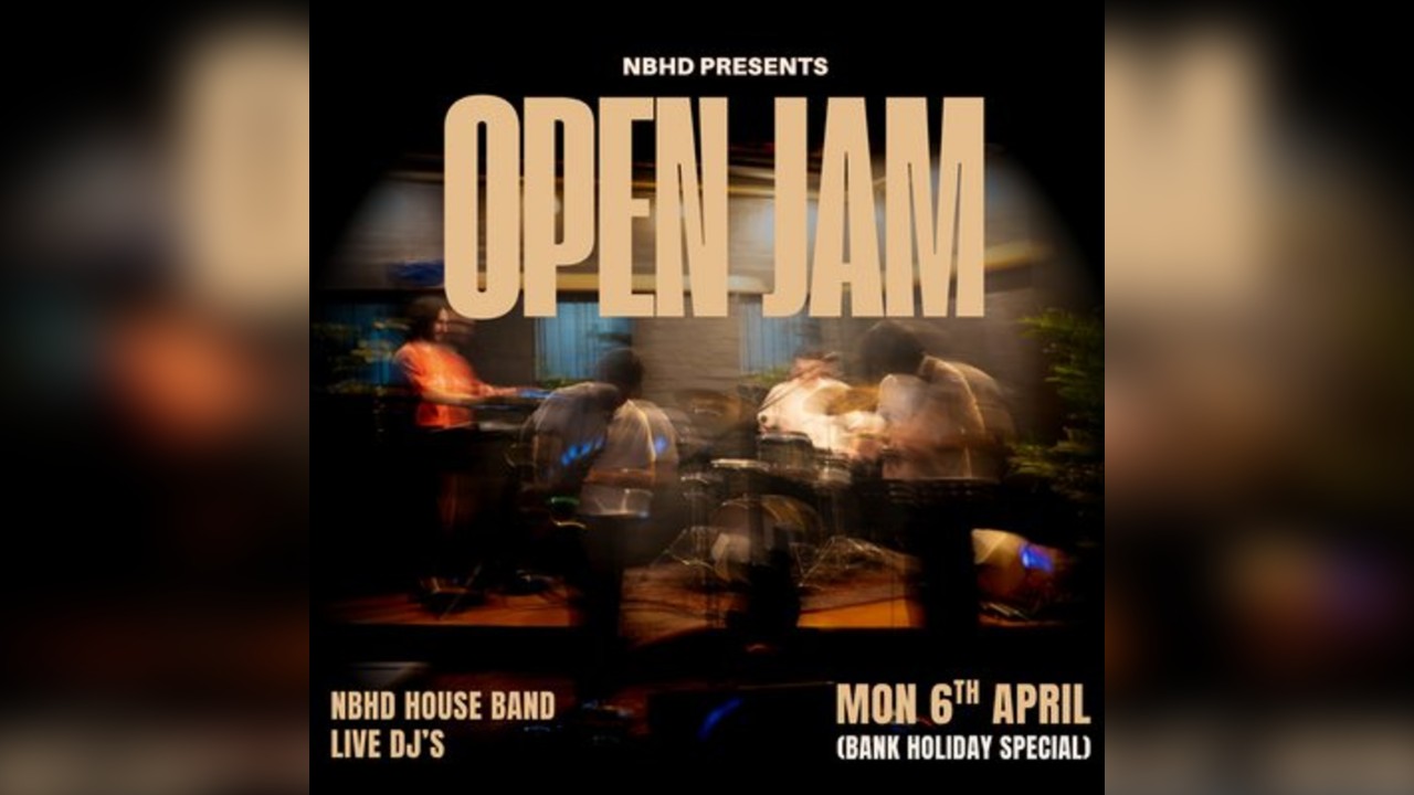 Neighbourhd Presents: NBHD Open Jam (Bank Holiday Special)
