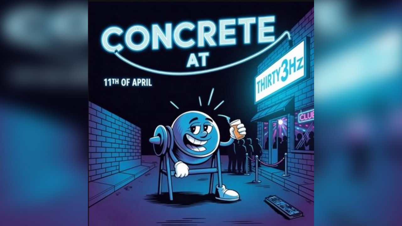 CONCRETE AT THIRTY3Hz