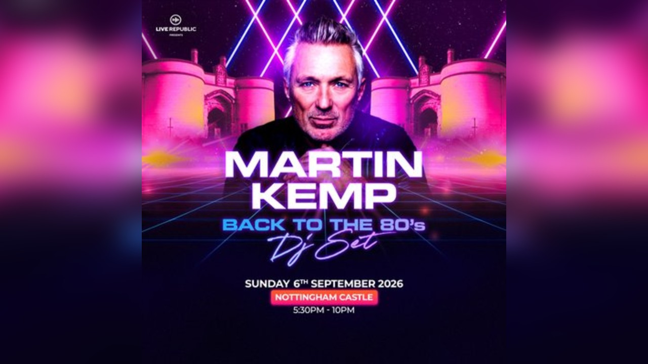Martin Kemp's Back to the 80s DJ Set | Nottingham Castle