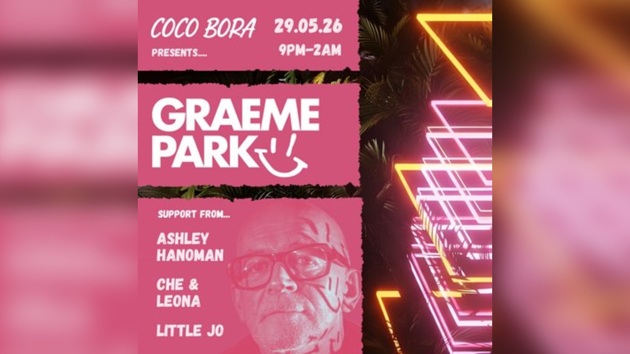 Coco Bora presents | Graeme Park | 29.05.26 | Bomba Exeter