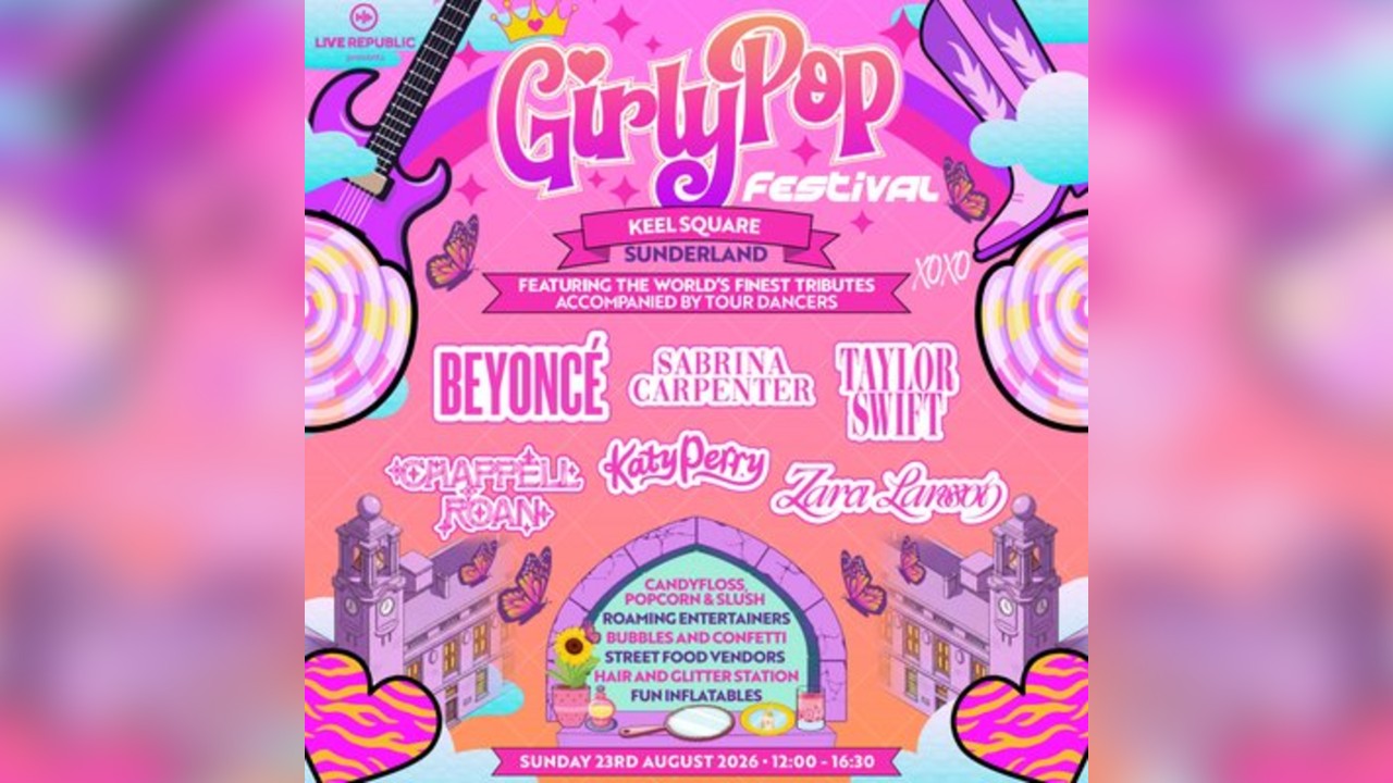 GirlyPop Fest | Keel Square, Sunderland