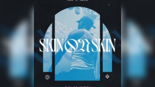 All U Need: SKIN ON SKIN