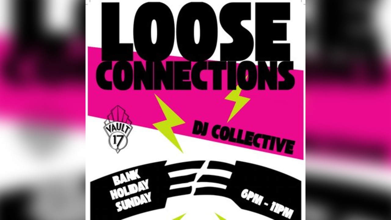 Loose Connections - Bank Holiday Sunday