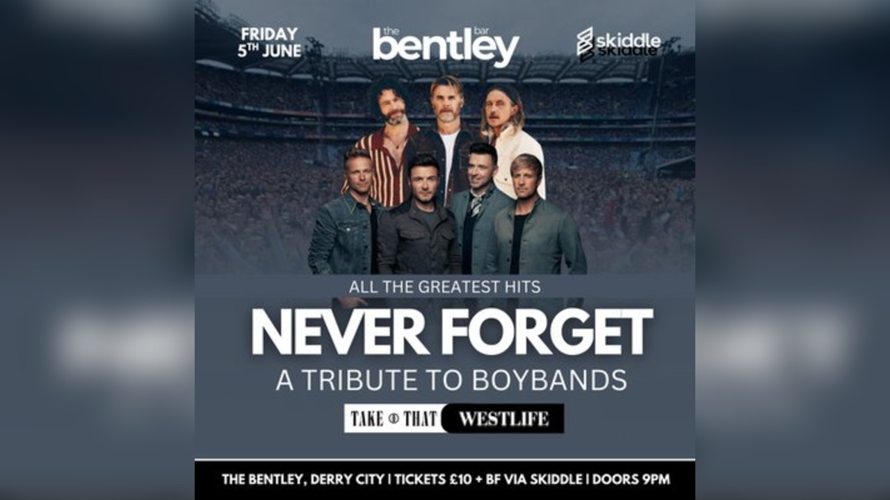 Never Forget, Take That/Westlife Tribute | Derry City