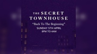 The Secret Townhouse Presents: 30th May