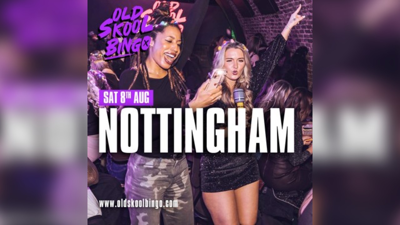 Old Skool Bingo Sat 8th August Nottingham