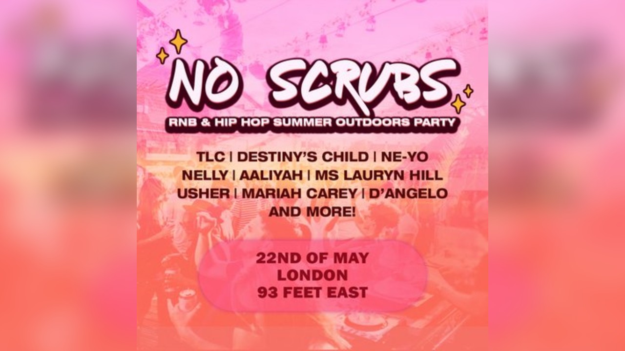 No Scrubs: 90s & 00s R&B Party (London)