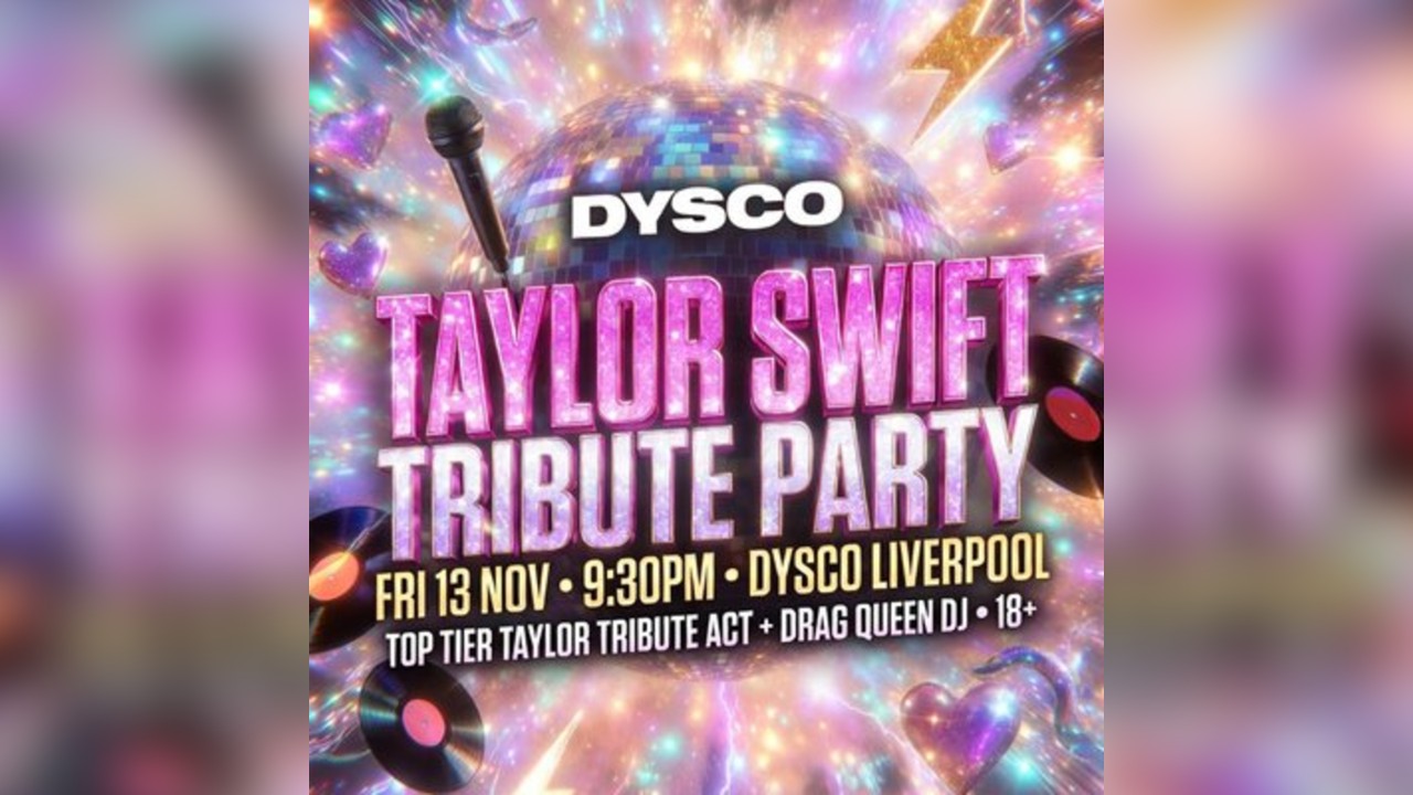 TAYLOR SWIFT Tribute Party @ Dysco, Liverpool