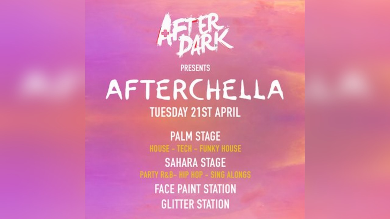 AFTER DARK presents AFTERCHELLA @ AMBERS - Palm Stage + More