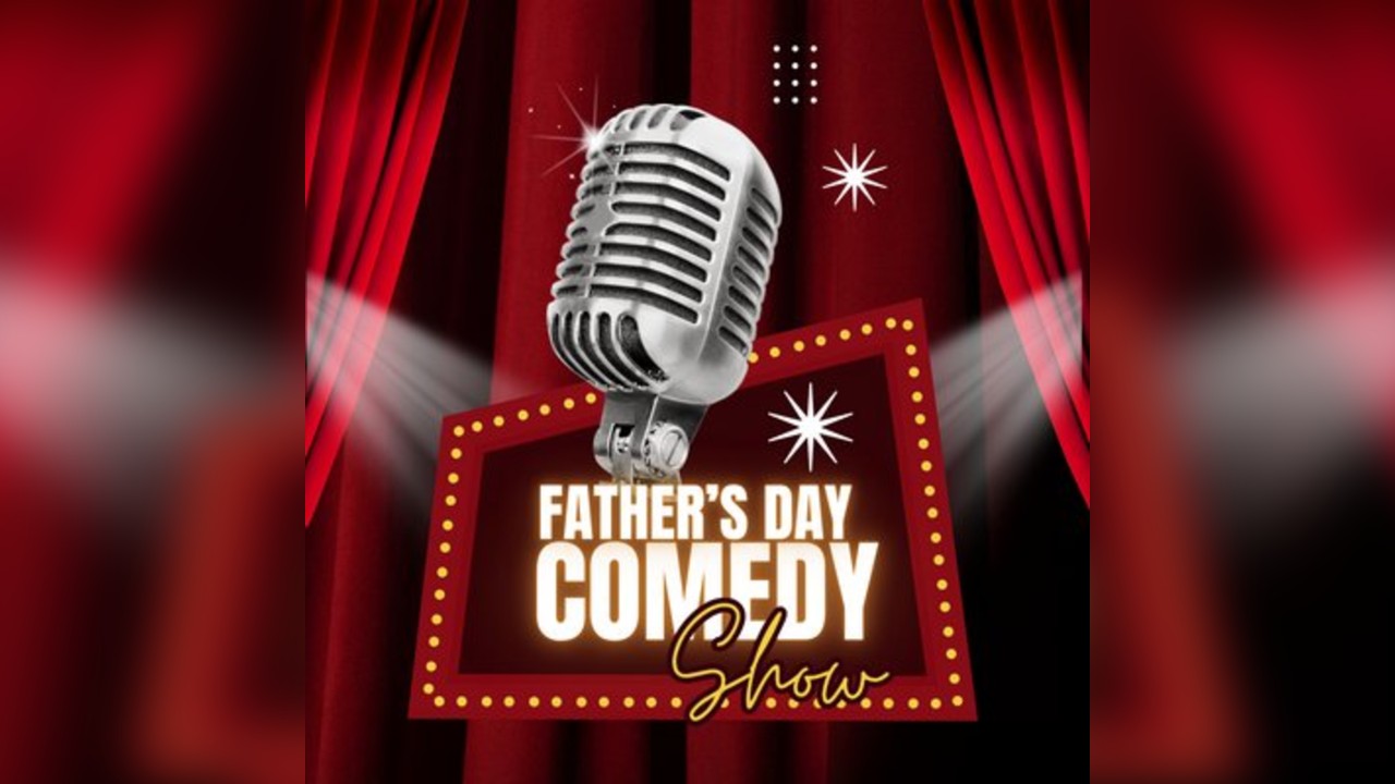 Fathers Day Comedy Show