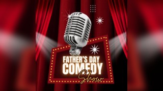 Father's Day Comedy Show