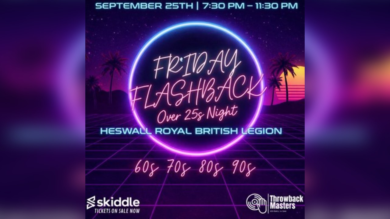 Throwback Masters Heswall Over 25s Day Friday Flashback 60s-90s