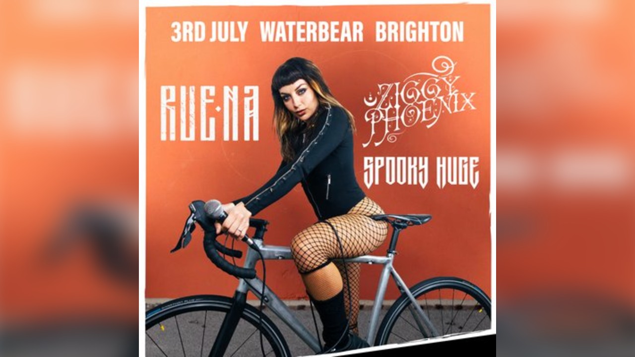 Ruena, Ziggy Phoenix, Spooky Huge BRIGHTON