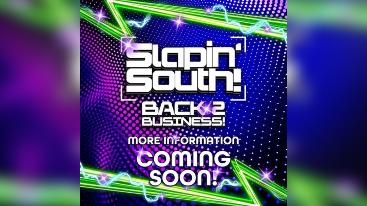 Slapin' South - Back 2 Business