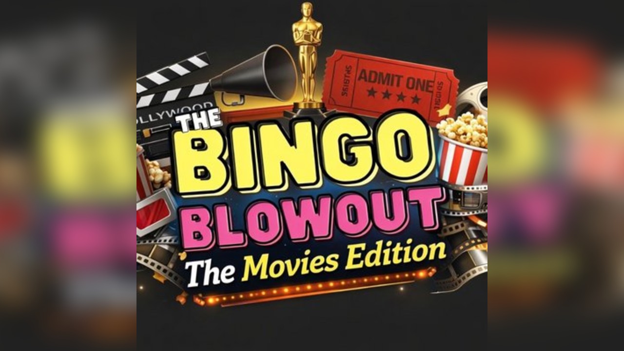 BINGO BLOWOUT “The Movies Edition'
