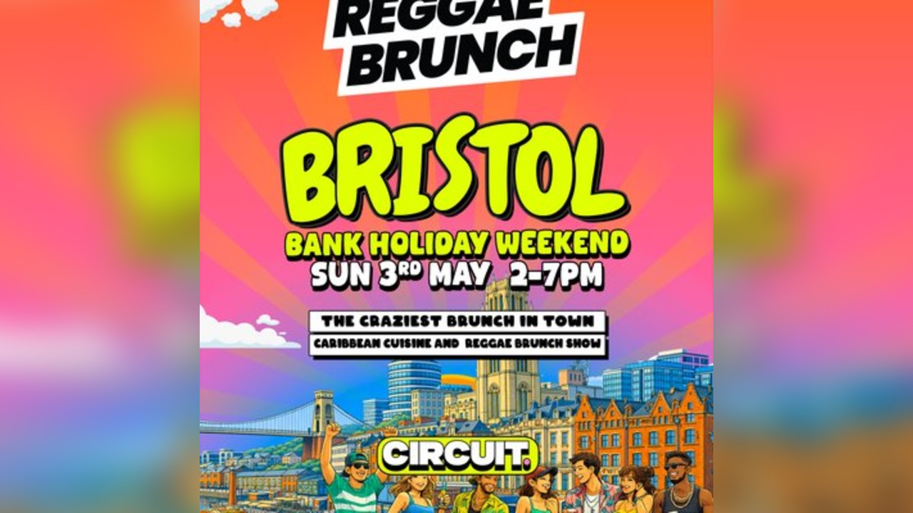 The Reggae Brunch - BRISTOL - Sun 3rd May