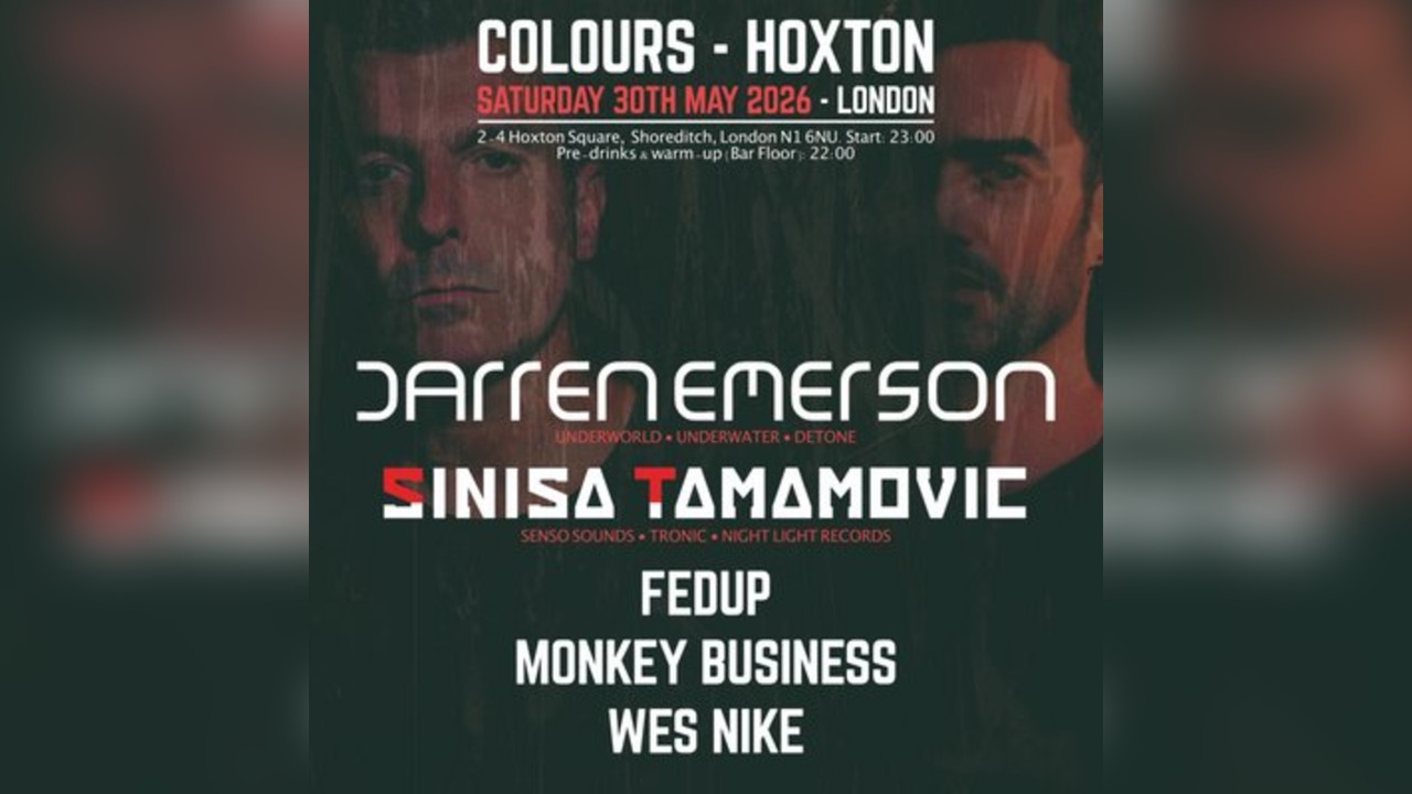 Nlr Events pres. Darren Emerson (Underworld), Sinisa Tamamovic
