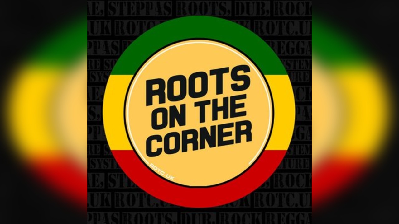 Roots on the Corner 43 CREATION REBEL meets ROOTS SENSATION.