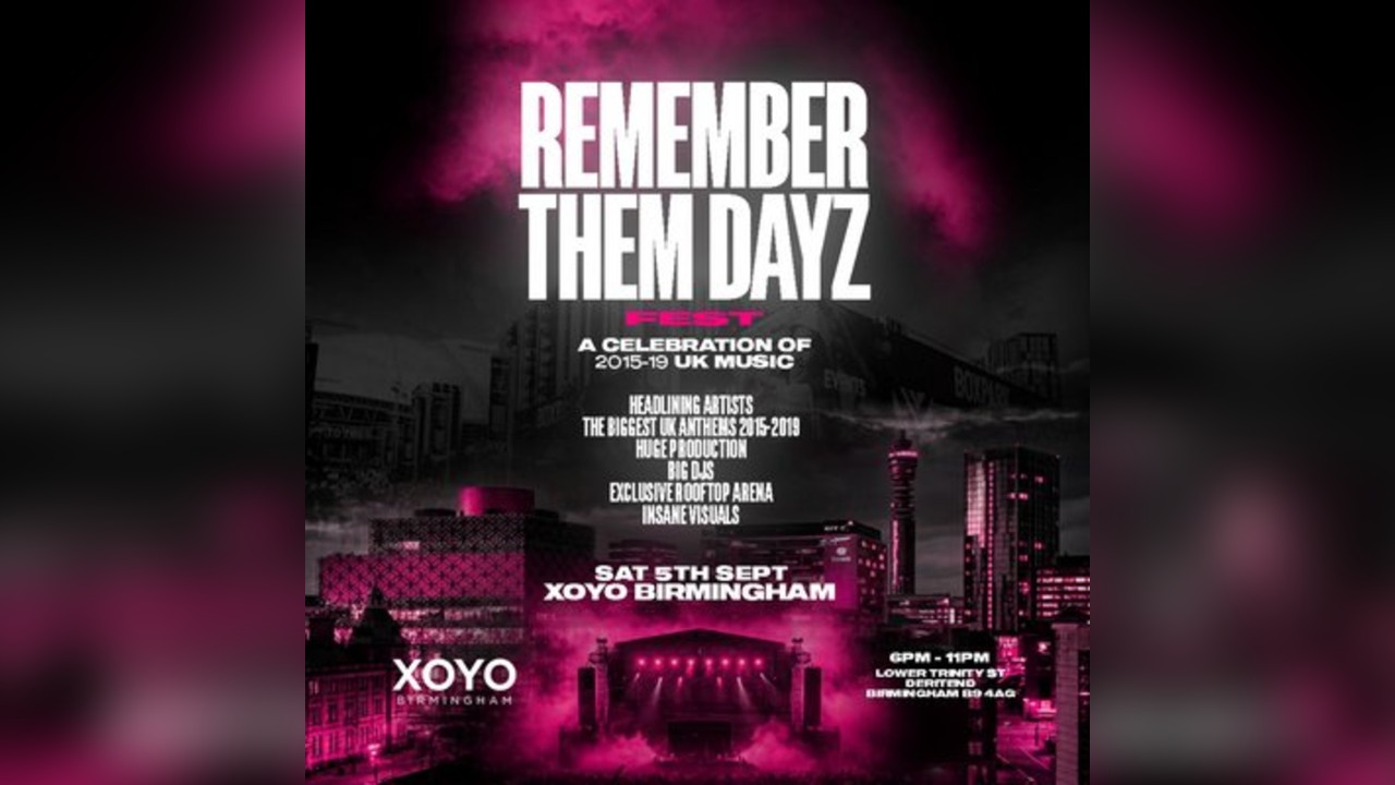 Remember Them Dayz Fest - Birmingham - XOYO