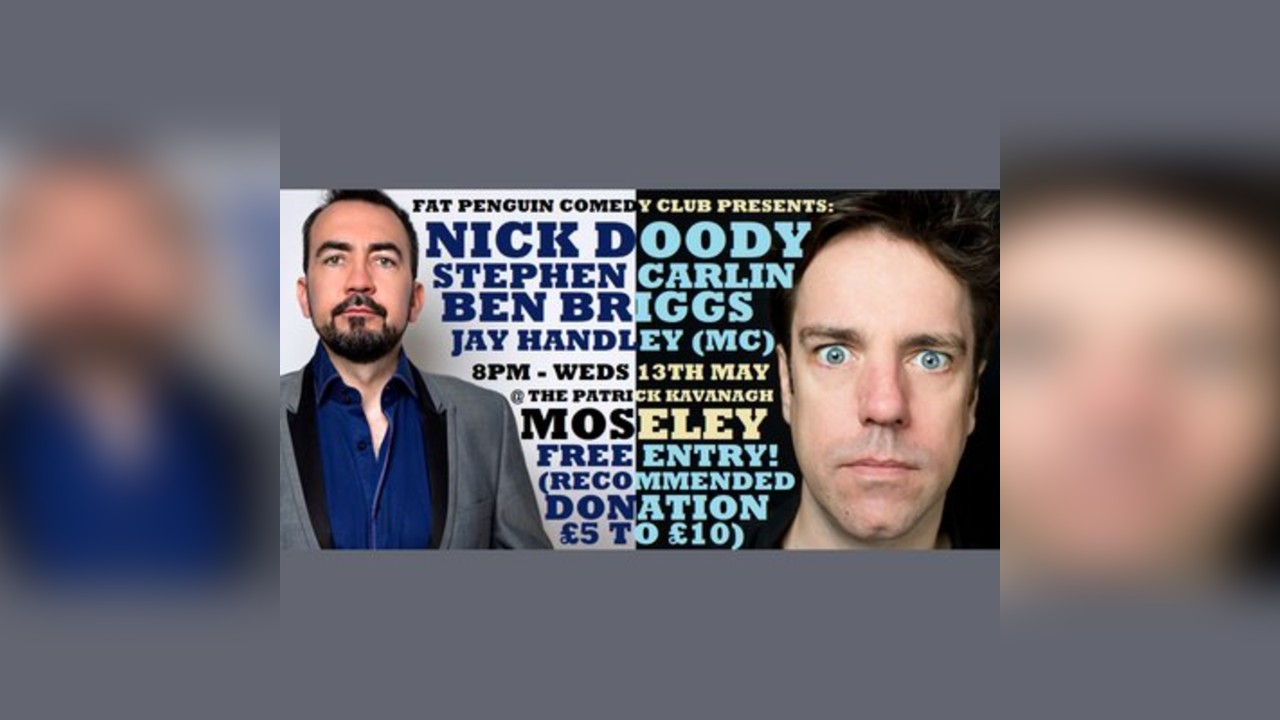 Fat Penguin Comedy Club - NICK DOODY/STEPHEN CARLIN/JAY HANDLEY