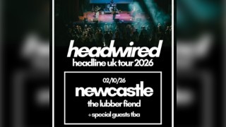 Headwired UK Tour 2026 - Newcastle
