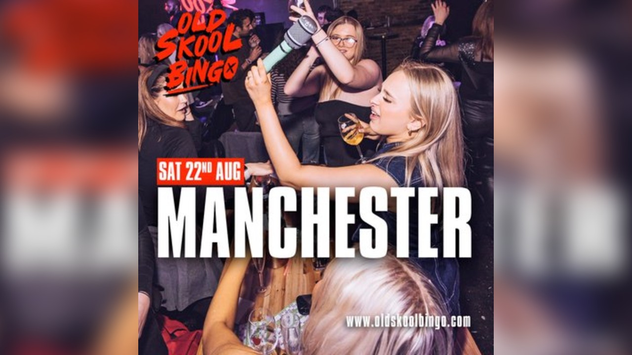Old Skool Bingo Sat 22nd August Manchester