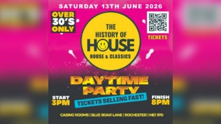 History Of House (Over 30's)  - Saturday 13th June 2026