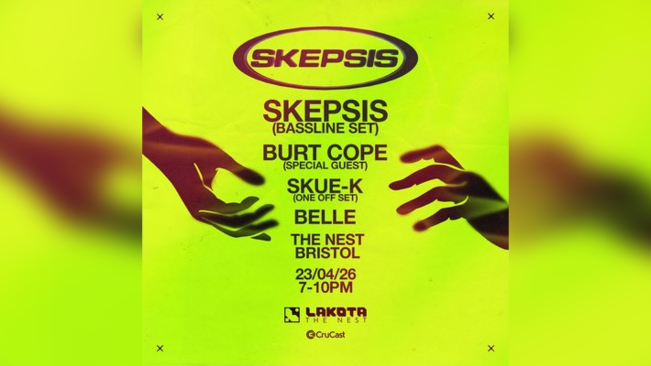 Skepsis Presents: Let Me Go (Bristol Launch Party)