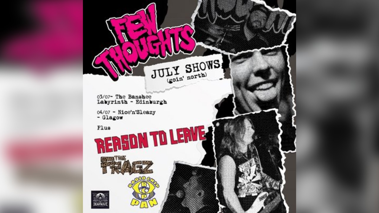 Few Thoughts / The Fragz / Radio Chip Pan / Reason to Leave