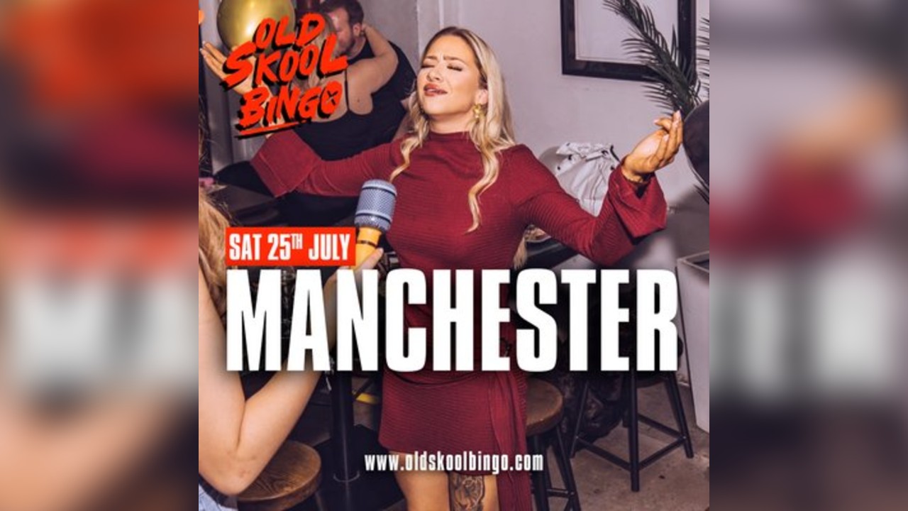 Old Skool Bingo Sat 25th July Manchester