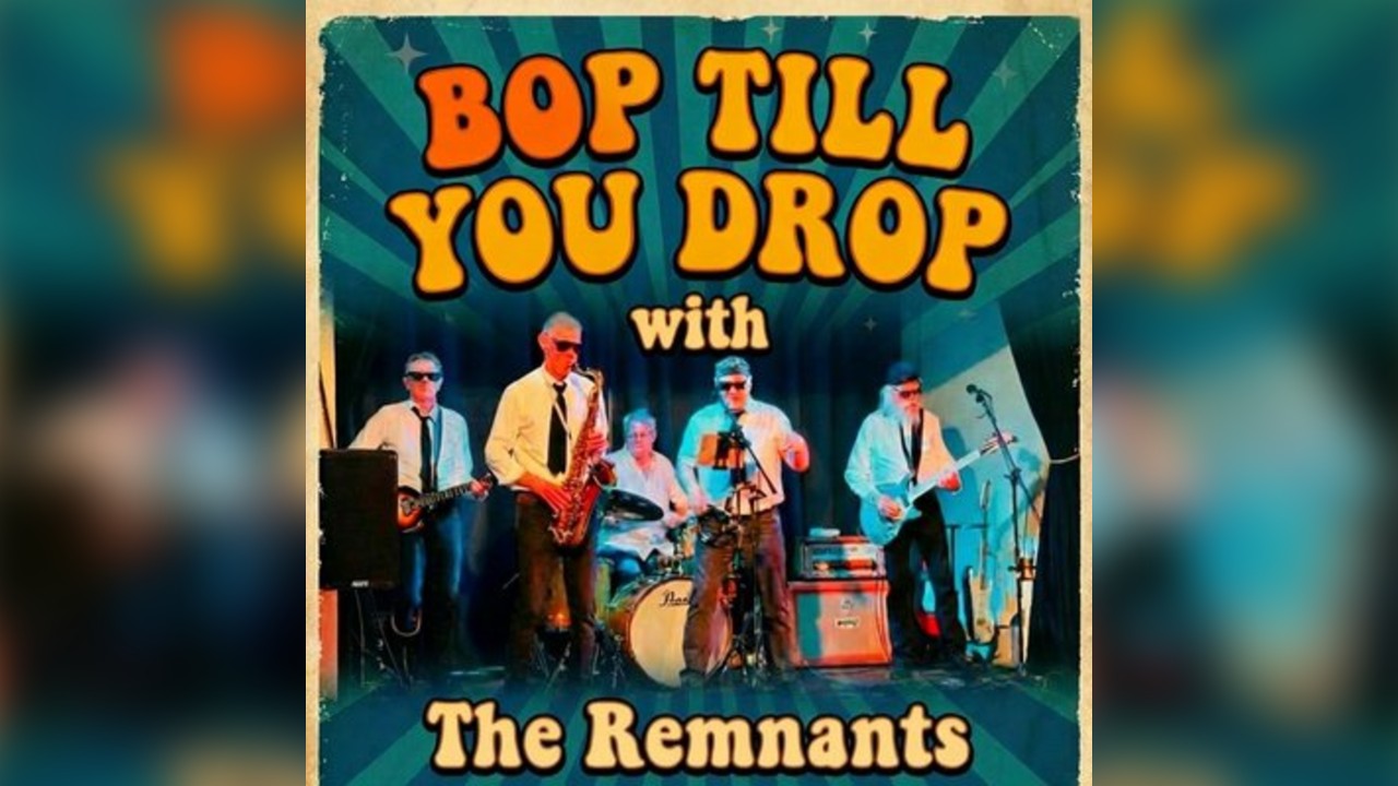 The Remnants | Bop Til' You Drop