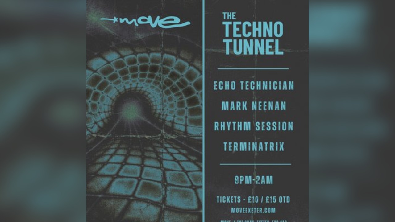The Techno Tunnel | 01.05.26 | Move Exeter